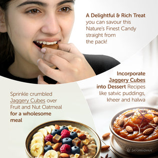 Enhance the taste of herbal teas, Oatmelas, dessers, smoothies, puddings, baked goddies by incorporating jaggery