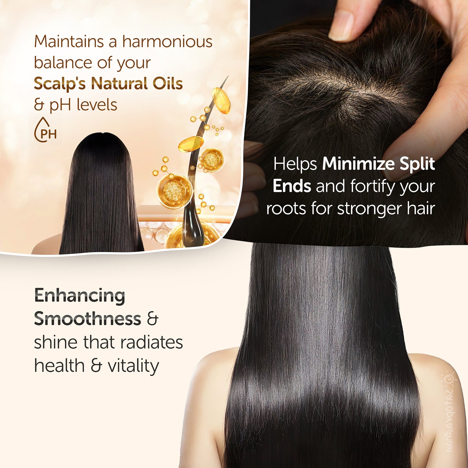 Helps in balancing scalp's natural oil & enhancing smoothness by minimizing split-ends 