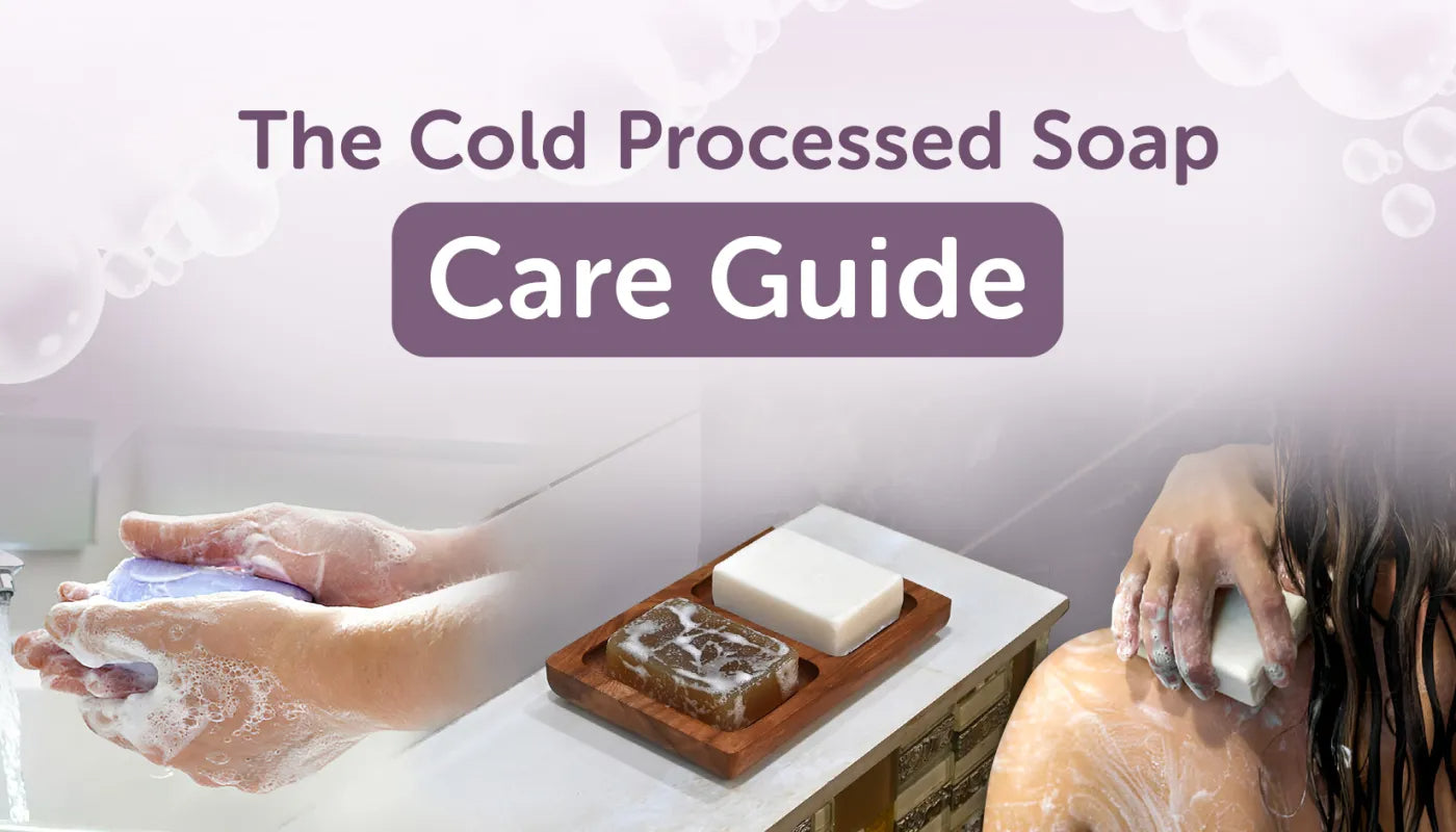 Why That Bar of Cold-Process Soap Costs More | Tips to Make It Last Longer