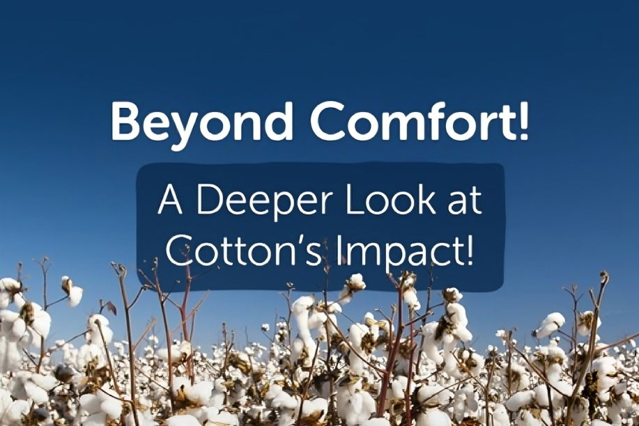 The Environmental Impact of Conventional Cotton | Why Choose Organic Cotton?