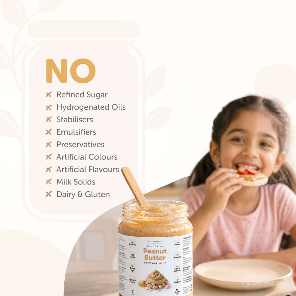 Satopradhan peanut butter served with fruit, highlighting that it contains no refined sugar, hydrogenated oils, stabilisers, emulsifiers, preservatives, artificial colours, artificial flavours, milk solids, dairy or gluten.