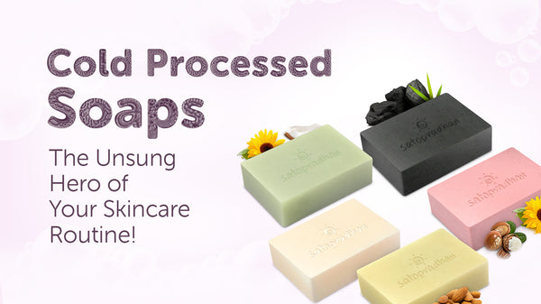 Why Cold-Process Soap Is The Best Choice For Your Skin
