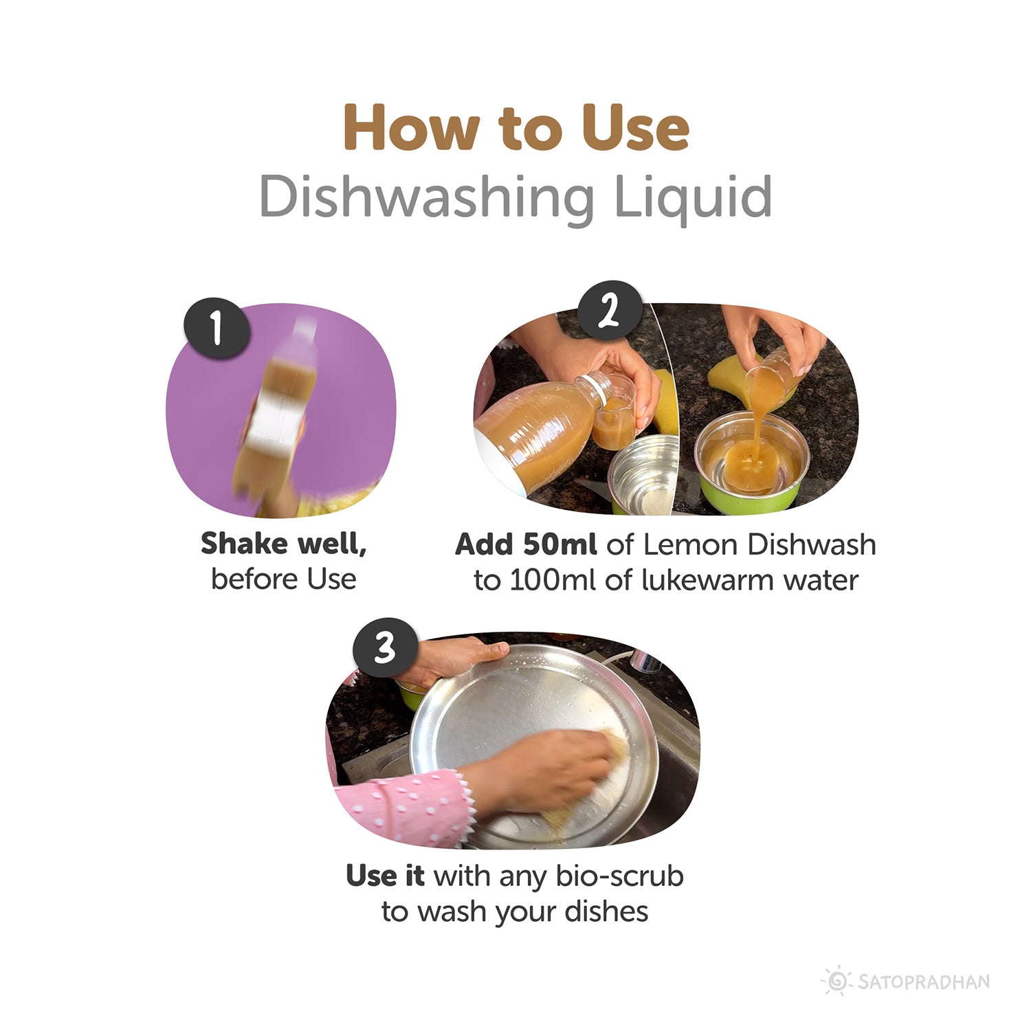 shake well, add 50ml of lemon dishwash, use it with any bio scrub your dishes