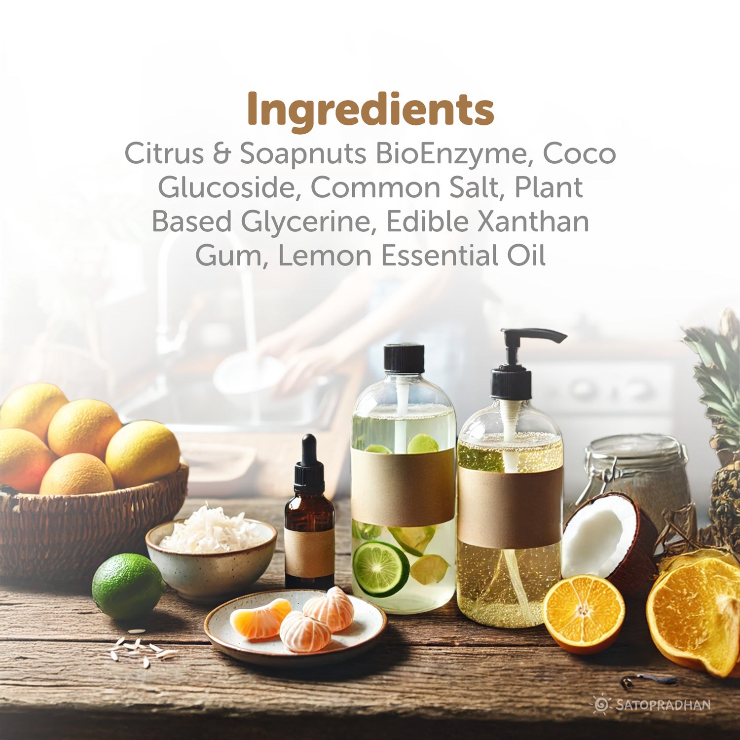 citrus, soapnuts, coco glucoside, common salt, plant based glycerin, editable xanthan gum, lemon essential oil