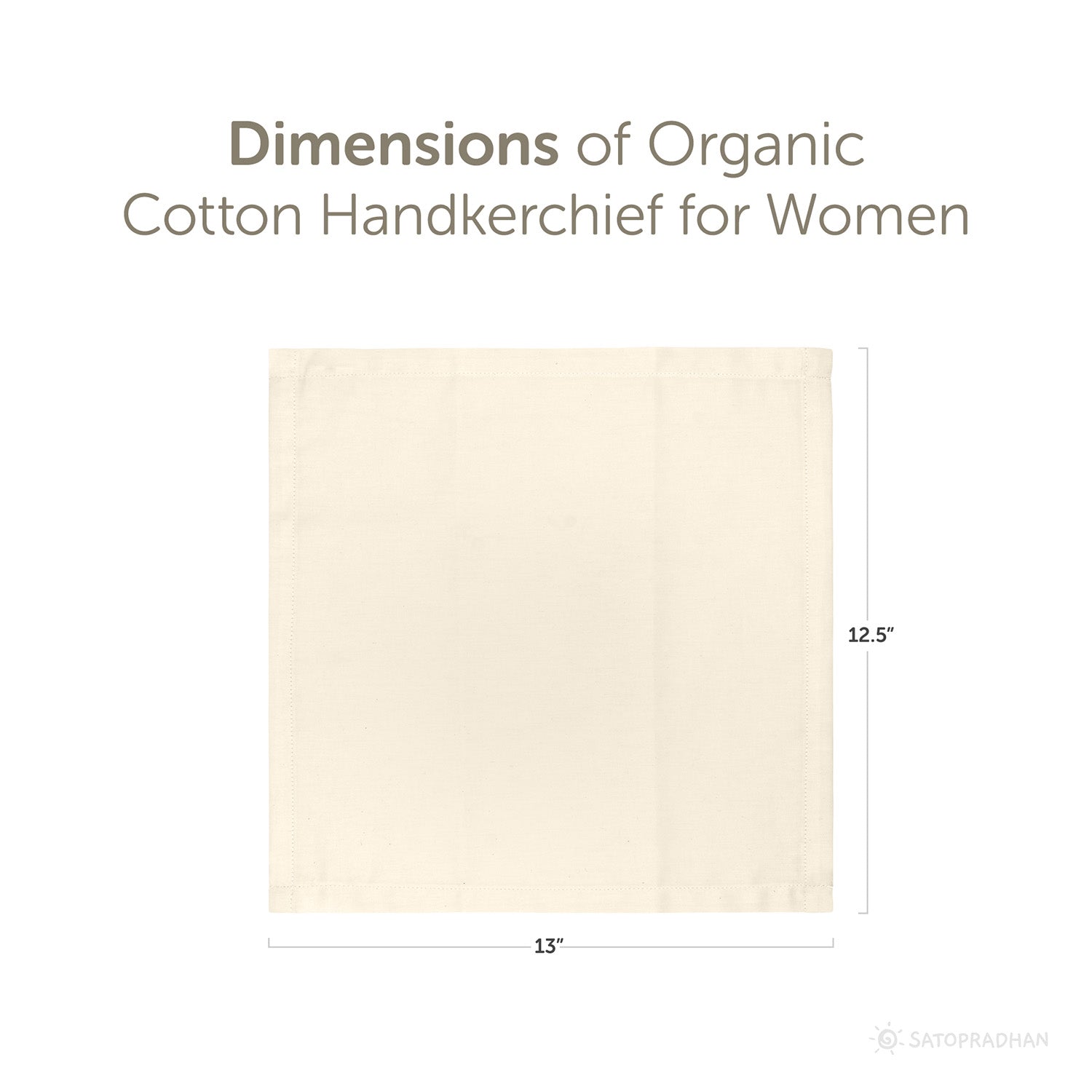 Dimension illustration of an organic cotton handkerchief for women, 13x12.5 inches, cream-white fabric