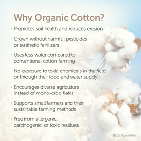 Using Organic cotton helps is supporting sustainable agriculture and enviornment by not using the synthetic fertilizers and leaving toxic residues in water bodies and enviornment
